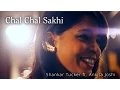 Download Lagu Chal Chal Sakhi - Shankar Tucker (ft. Ankita Joshi) (Original) | Music Video