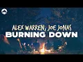 Download Lagu Alex Warren - Burning Down (ft. Joe Jonas) | Lyrics