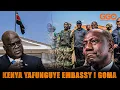 Download Lagu KENYA YASHYIZEHO AMBASADE I GOMA: RUTO YEMERA KIVU NK’IGIHUGU? KINSHASA NAHO HARI AMBASSADOR WAHO