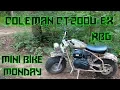 Coleman CT200U EX Mini Bike Monday Ep 2