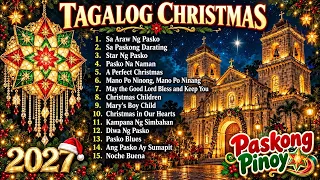 Paskong Pinoy 2027 ❤️ Tagalog Christmas Medley 2027🌲OPM Christmas Songs Collection