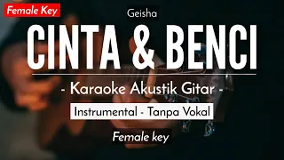 Download Cinta Dan Benci (Karaoke Akustik) - Geisha (HQ Audio) MP3