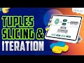 Python Tuples Slicing and Iteration - Explained with Example Python Full Course For Beginners