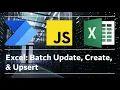 Excel Batch Update Create Upsert