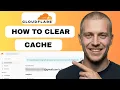 How to clear cache on Cloudflare full guide 2026