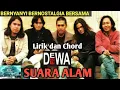 Download Lagu SUARA ALAM - Dewa 19 feat Ari Lasso | Lirik dan Chord