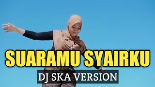 Download Suaramu Syairku || DJ SKA VERSION (Cover Lirik) MP3