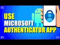 How To Use Microsoft Authenticator App On Android Quick Easy