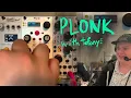 Rambling About: Intellijel Plonk with tafony