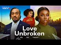 Lagu LOVE UNBROKEN - BAMBAM ADENIBUYAN, BRYAN OKWARA, UGWU AMANDA latest Nigerian movies 2025