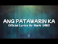 Download Lagu Ang Patawarin Ka - Official Lyric Video | Mark (MBI)