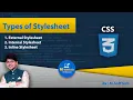 Types of CSS Inline CSS Internal CSS External CSS CSS Basic to Advanced