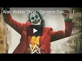 Download Lagu Alan Walker Style - Derniere Danse (Joker) 2020✨