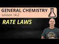 Rate Laws Reactant Orders Rate Constant 14 2 General Chemistry