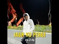Jauh Ko Pergi (Remix)