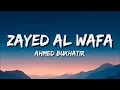 Download Lagu Ahmed Bukhatir - Zayed Al Wafa (Lyrics) | English Translation - Vocals Only | Arabic Nasheed