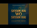 Download Lagu Shyam Hai Wo Shyam Hai