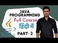 Part 3 Class 13-18 - Java Programming Complete Course In Hindi