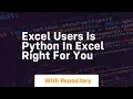 excel users is python in excel right for you