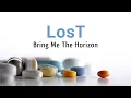 Download Lagu [INDO SUB] Bring Me The Horizon - LosT (Lyric) | Lirik Lagu Terjemahan