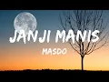 Download Lagu Janji Manis - Benar Kata Orang Dahulu Kasih Jangan Keterlaluan - Masdo (LIRIK)