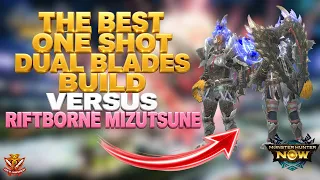THE BEST ONE SHOT DUAL BLADES BUILD VERSUS RIFTBORNE MIZUTSUNE l Monster Hunter Now