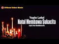 Download Lagu Lagu Natal Terbaru - Natal Membawa Sukacita - Yopie Latul (Official Video Music)