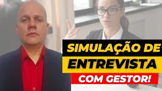 ENTREVISTA COM GESTOR - As Perguntas Feitas e como ser APROVADO na Última Etapa do PROCESSO SELETIVO