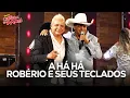 Download Lagu A HÁ HÁ - Forró Cintura de Mola e Robério e Seus Teclados (AO VIVO NO NERES SHOW 2025)