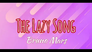 Bruno Mars The Lazy Song Lyrics  Bruno Mars The Lazy Song Lyrics