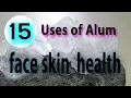 Top 15 Uses of Alum for face skin and health - Benefits of Alum Fitkari powder