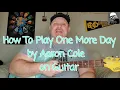 Aaron Cole One More Day Guitar Lesson
