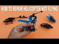 HOW TO REPAIR HELICOPTER NOT FLYING INDUCTION FLIGHT HELICOPTER REPAIR
