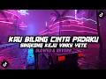 Download Lagu DJ KAU BILANG CINTA PADAKU | SINGKONG KEJU ( SLOWED \u0026 REVERB ) VIRAL TIKTOK YANG KALIAN CARI CARI!!