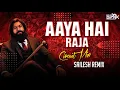 Download Lagu Aaya Hai Raja Logo re Logo -  Circuit Mix | Sailesh Remix | Ganpati Song |  Appu Raja