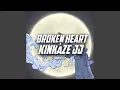 Download Lagu Broken Heart x Kinkaze JJ