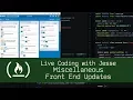 Miscellaneous Front End Updates - Live Coding with Jesse