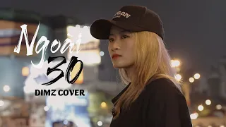 Download NGOÀI 30 - THÁI HỌC x LÊ CHÍ TRUNG | DIMZ COVER | Nửa thế giới em dành cho một ai đó thôi... MP3