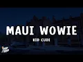 Lagu Kid Cudi - Maui Wowie (Lyrics)