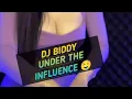 Download Lagu DJ BIDDY UNDER THE INFLUENCE