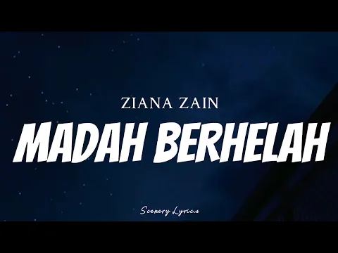 Download MP3 ZIANA ZAIN - Madah Berhelah ( Lyrics )