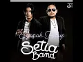 Download Lagu Setia Band - Sejarah Hidup (Feat Rama Eru)