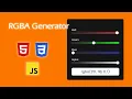 Make an RGBA Generator with HTML CSS and JavaScript