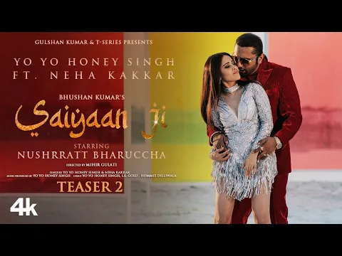 Download MP3 Saiyaan Ji Teaser2 ► Yo Yo Honey Singh, Neha Kakkar | Nushrratt Bharuccha | Bhushan Kumar|Out 27 Jan