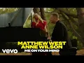Download Lagu Matthew West, Anne Wilson - Me on Your Mind (Official Music Video) ft. Anne Wilson