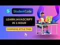 Learn JavaScript in 1 Hour - Changing Style Tags