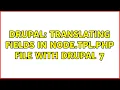 Drupal Translating fields in node tpl php file with drupal 7