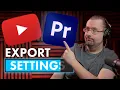 BEST Premiere Pro Export Settings For 2026