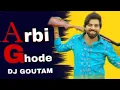 Download Lagu ARBI GHODE - Masoom Sharma | Jaivir Rathee | New Haryanvi Songs 2024 | DJ REMIX 🙅 DJ GOUTAM BALAWAS 