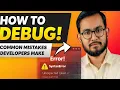 How to Debug Code Like a Pro Common Mistakes Developers Make